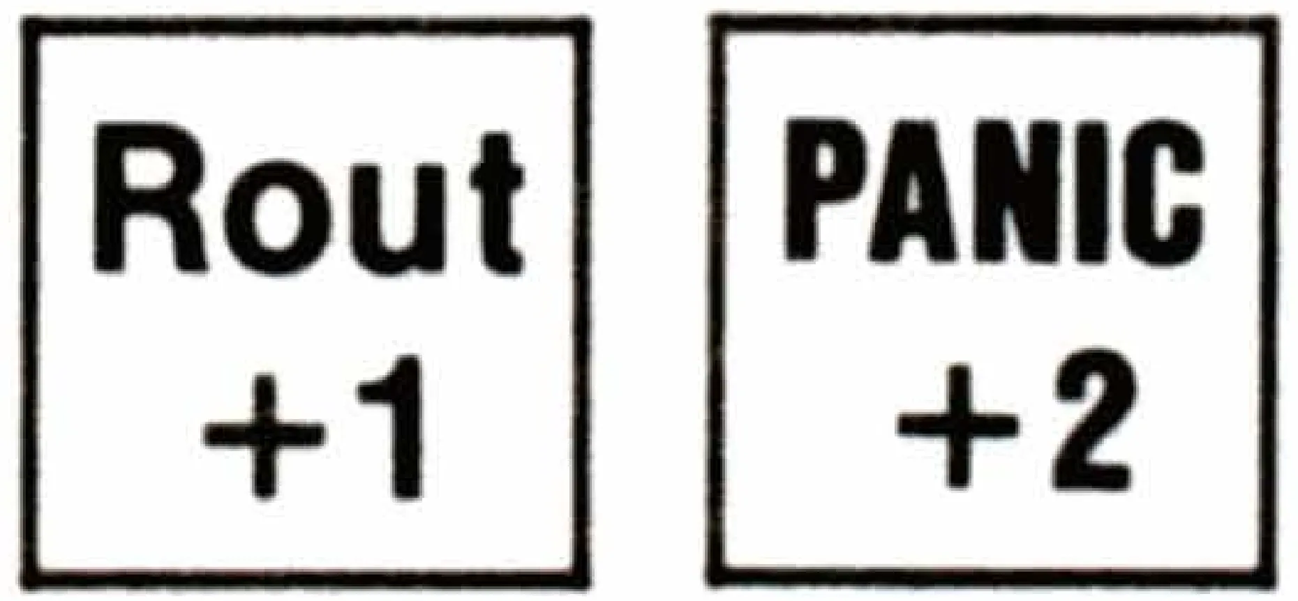 溃退:恐慌(Rout, +1, PANIC, +2)